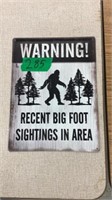 Warning Recent Big Foot Sightings in area Sign