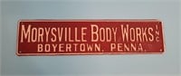 Morysville Body Works Boyertown. Penna Metal Sign