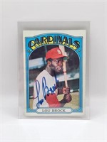 1972 TOPPS LOU BROCK SIGNED CARD.  CLEAN CARD