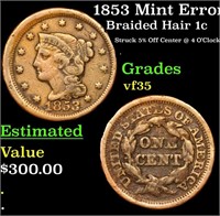 1853 Braided Hair Large Cent Mint Error 1c Grades