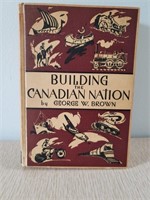 1956 EDITION BUILDING THE CANADIAN NATION