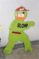 SLOW DOWN SIGN
