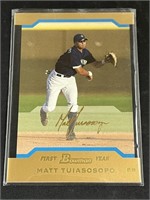 2004 Bowman Matt Tuiasosopo