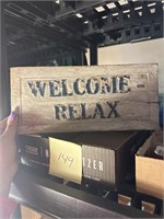 Welcome Relax Sign
