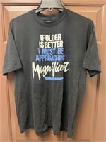 Vintage If Older is Better Magnificent Shirt