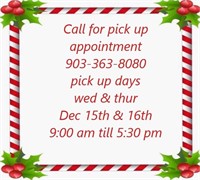 CALL 903-363-8080 to schedule pickup time