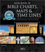 Rose Book of Bible Charts, Maps and Timelines