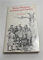 Henry Plummer Lawman and Outlaw Art Pauley 1st '80