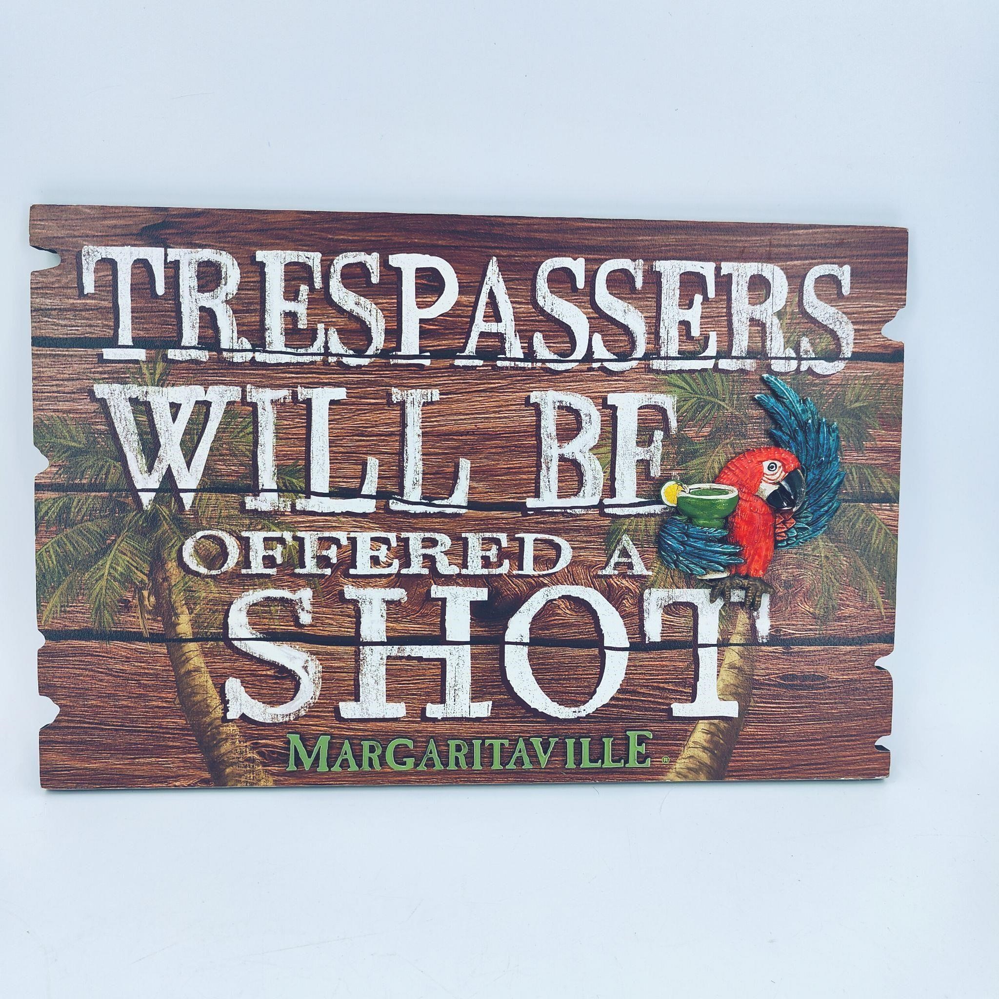 Margaritaville Trespassers Sign