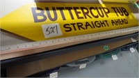 Buttercup Tub Straight Ahead Sign