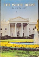 The White House An Historic Guide Softcover