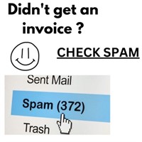 DIDNT GET AN INVOICE ? CHECK SPAM
