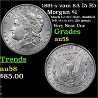 1891-s vam 8A I5 R5 Morgan $1 Grades Choice AU/BU