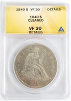 1840 U.S. Seated Liberty Silver Dollar ANACS VF 30