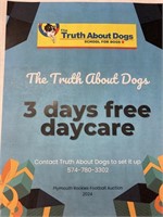 3 days free daycare the Truth About Dogs