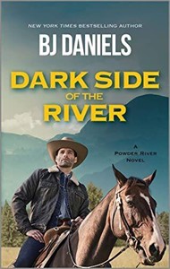 Dark Side of the River by B. J. Daniels