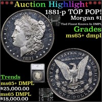 *Highlight* 1881-p TOP POP! Morgan $1 Graded ms65+