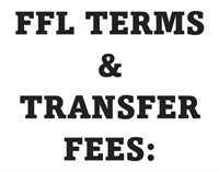 FFL TERMS & TRANSFER FEES & CASH  ONLY