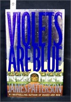 Signed 1st edition Violets Are Blue by J Patterson
