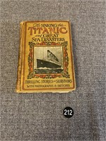 "The Sinking of The Titanic & Great Sea Disasters"