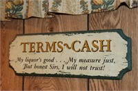 3 Items - Sign - Terms Cash My Liquor's Good…My