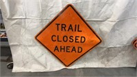 "Trail Closed Ahead" Sign
