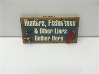 Hunters, Fisherman & Other Liars Wooden Sign