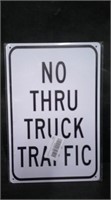 NO THRU TRUCK TRAFFIC. TIN SIGN 8" x 12"