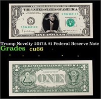 Trump Novelty 2017A $1 Federal Reserve Note Grades