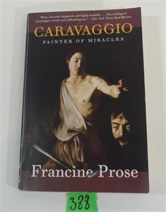 Caravaggio Painter of Miracles by Francine Prose