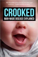 Crooked: Man-Made Disease Explained