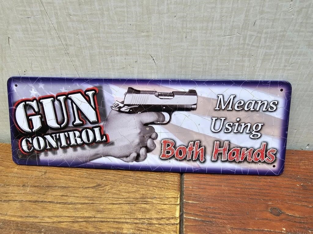 Metal SIGN "Gun Control Means Using Both Hands"