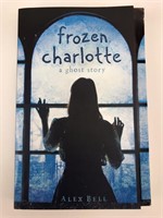 Frozen Charlotte:A Ghost Story by Alex Bell
