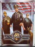 To serve and protect metal sign