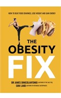 The Obesity Fix: How to Beat Food Cravings, Lose