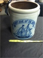 2 GALLON? REPRODUCTION DONT GIVE UP THE SHIP CROCK