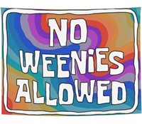 4 No Weenies Allowed signs NEW
