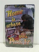 Home is Where You Park It METAL SIGN 8 X 12