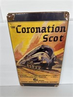 Metal Coronation Scot Railroad Sign. 
Has clear