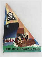 When the Wild Pirates Go Sailing (Triangle Books)