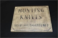 Wooden Sign 'Hunting Knives Sold and Sharpened'