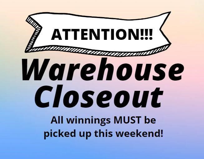 Warehouse Close-Out 6/22-6/28