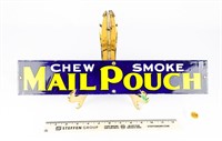 Mail Pouch Chew Smoke Porcelain Sign 3.25" x 18"