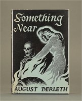 Derleth. Something Near. 1945. 1st ed. Signed.