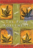 The Four Agreements: A Practical Guide to