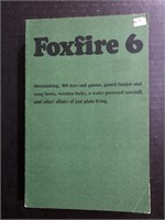 1980 THE FOXFIRE BOOK 6 BY ELIOT WIGGINTON