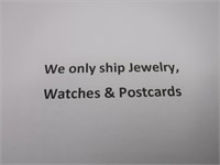 WE ONLY SHIP JEWELRY, WATCHES, COINS & POSTCARDS!!