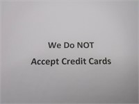 WE DO NOT ACCEPT CREDIT CARDS!!!