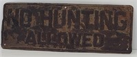 Antique NO HUNTING Metal Sign