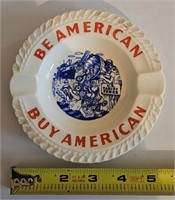 Vintage Be American Buy American Ash Tray